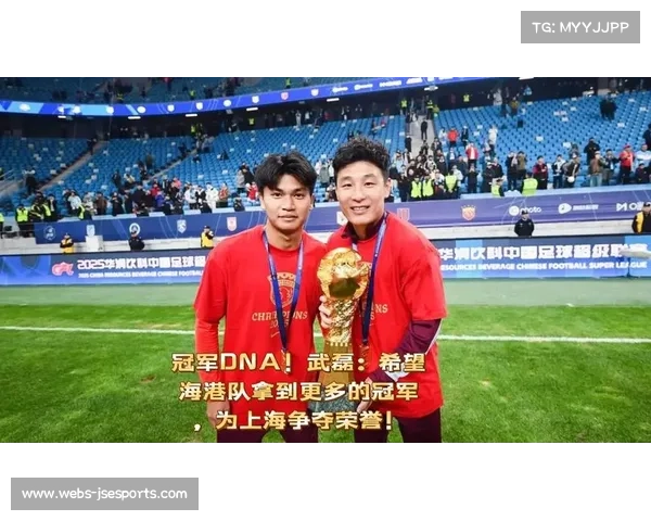 海港老将武磊、张琳芃等被赞领导球队有功 海港老将武磊、张琳芃等被赞领导球队有功